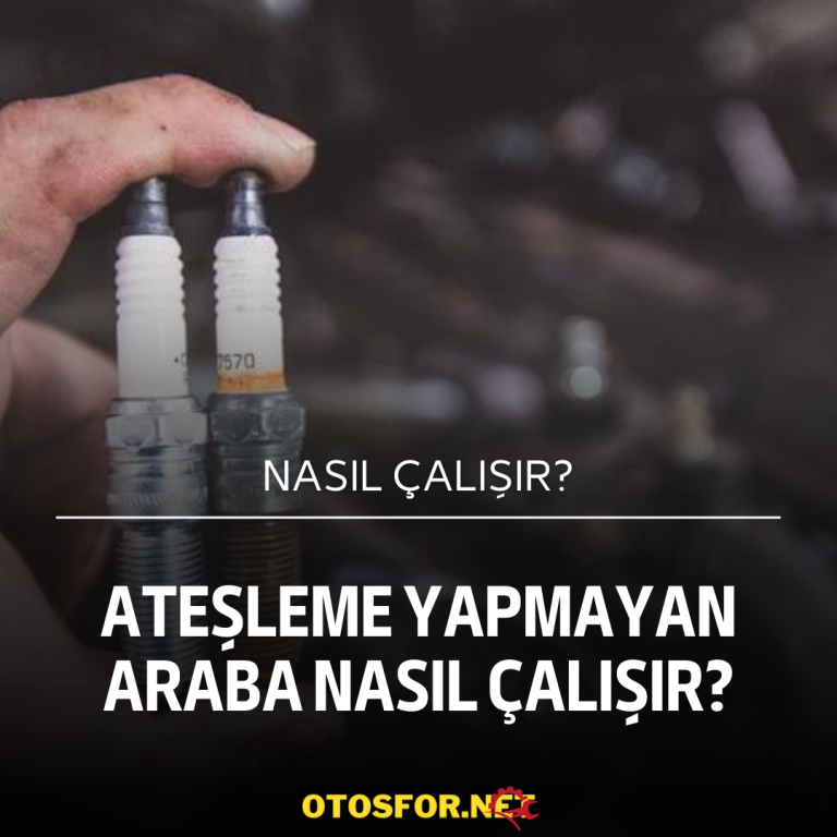 Ateşleme Yapmayan Araba Nasıl Çalışır